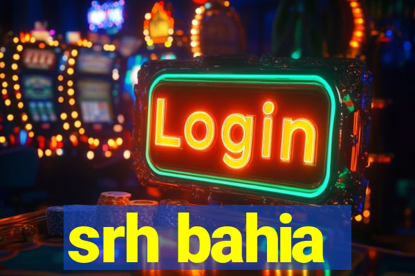 srh bahia